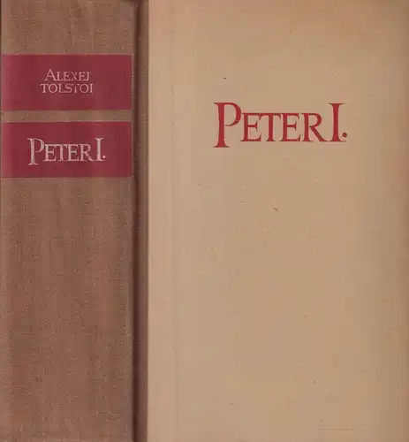 Buch: Peter der Erste, Roman. Tolstoi, Alexej, 1960, Aufbau Verlag