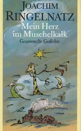 Buch: Mein Herz im Muschelkalk, Ringelnatz, Joachim. 1989, Eulenspiegel Verlag