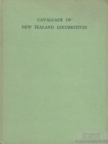 Buch: Cavalcade of New Zealand Locomotives, Palmer, A. N. / Steward, W. W. 1957