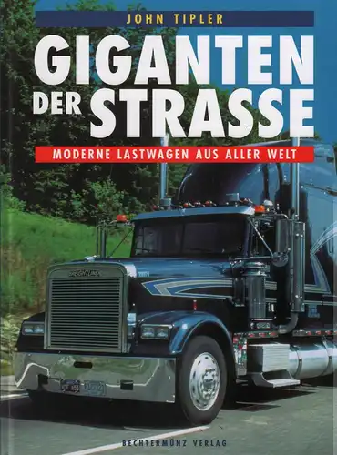 Buch: Giganten der Straße, Tipler, John. 1999, Bechtermünz Verlag