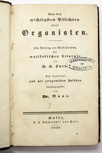 Buch: Von den wichtigsten Pflichten eines Organisten, Türk, Daniel Gottlob. 1838