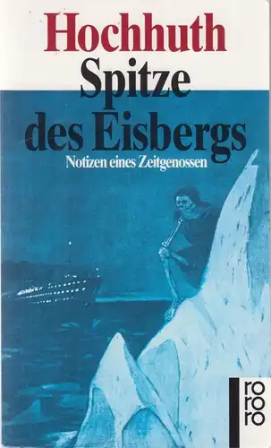Buch: Spitze des Eisbergs, Hochhuth, Rolg, 1994, Rowohlt, signiert, Notizen
