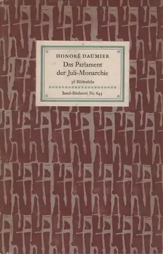 Insel-Bücherei 643, Das Parlament der Juli-Monarchie, Daumier, Honore. 1958
