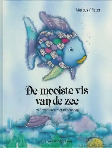 Buch: De mooiste vis van de zee, Pfister, Marcus. 2014, De Vier Windstreken