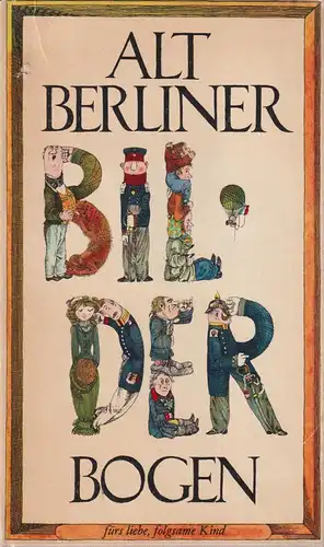 Buch: Altberliner Bilderbogen, Ludwig, Hans. 1967, Altberliner Verlag