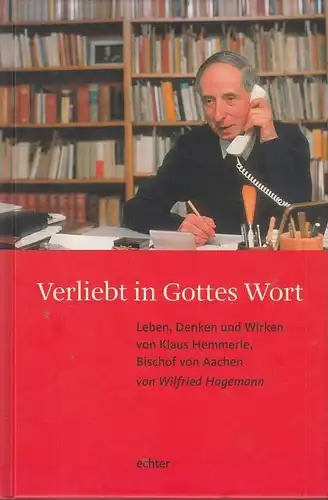 Buch: Verliebt in Gottes Wort, Hagemann, Wilfried. 2008, Echter Verlag