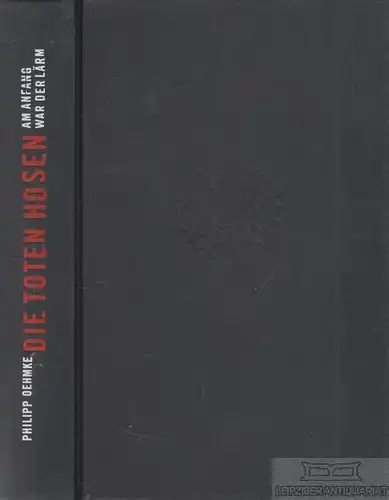 Buch: Die Toten Hosen - Am Anfang war der Lärm, Oehmke, Philipp. 2014