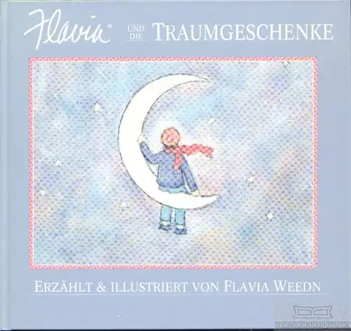 Buch: Flavia und die Traumgeschenke, Weedn, Flavia. 1988, A. Weichert Verlag