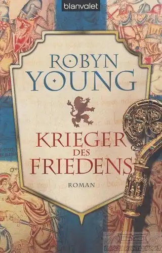 Buch: Krieger des Friedens, Young, Robyn. Blanvalet, 2013, Blanvalet Verlag