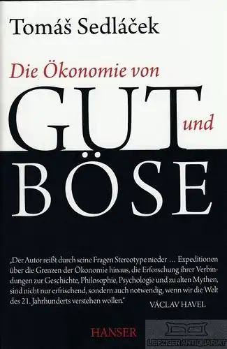 Buch: Die Ökonomie von Gut und Böse, Sedlacek, Tomas. 2012, Carl Hanser Verlag