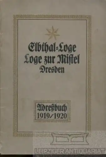 Buch: Elbthal-Loge Loge zur Mistel, Dresden, Buch- und Kunstdruckerei Heinrich