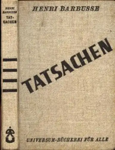 Buch: Tatsachen, Barbusse, Henri. Universum-Bücherei, 1929, gebraucht, gut