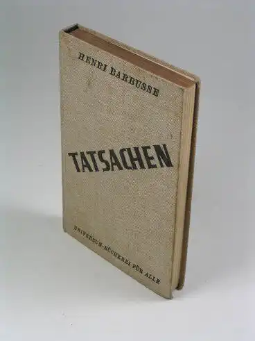 Buch: Tatsachen, Barbusse, Henri. Universum-Bücherei, 1929, gebraucht, gut