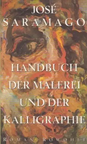 Buch: Handbuch der Malerei und der Kalligraphie, Saramago, Jose. 1998, Roman