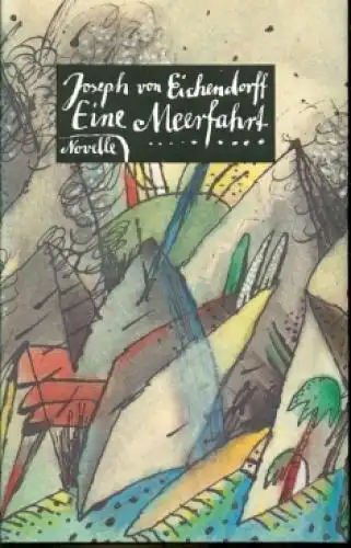 Buch: Eine Meerfahrt, Eichendorff, Joseph von. 1988, Verlag der Nation, Novelle