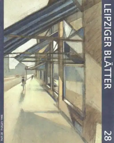 Leipziger Blätter. Heft 28, Gosch, Werner. 1996, Passage Verlag, Frühjahr 1996