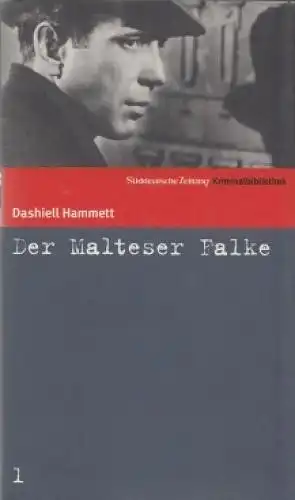 Buch: Der Malteser Falke, Hammett, Dashiell. 2006, Süddeutsche Zeitung, Roman