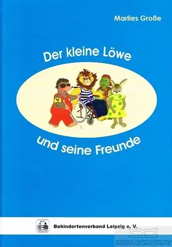 Buch: Der kleine Löwe und seine Freunde, Große, Marlies. 2010