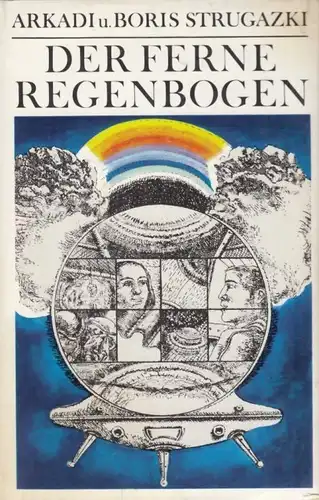 Buch: Der ferne Regenbogen, Strugazki, Arkadi und Boris. 1973, gebraucht, gut