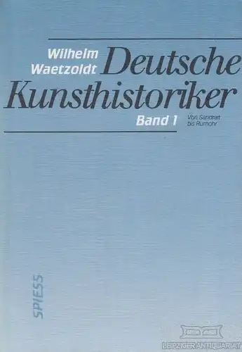 Buch: Deutsche Kunsthistoriker 1, Waetzoldt, Wilhelm. 1986, Spiess Verlag