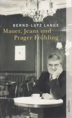 Buch: Mauer, Jeans und Prager Frühling, Lange, Bernd-Lutz. AtV, 2007