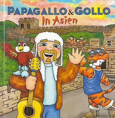 Buch: Papagallo & Gollo in Asien, Pfeuti, Marco / Gyger, Thomas J. 2010