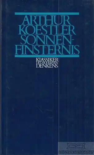 Buch: Sonnenfinsternis, Koestler, Arthur. Klassiker des modernen Denkens, Roman