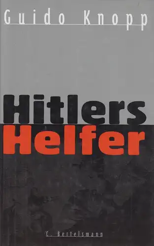 Buch: Hitlers Helfer, Knopp, Guido, u.a. 1996, C.Bertelsmann Verlag