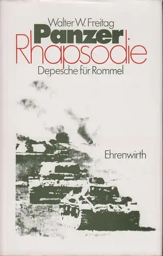 Buch: Panzer-Rhapsodie, Freitag, Walter W., 1989, Ehrenwirth Verlag