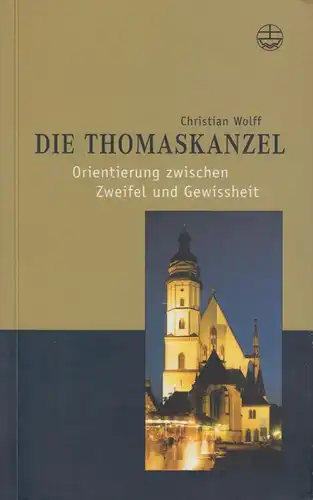 Buch: Die Thomaskanzel, Wolff, Christian. 2003, Evangelische Verlagsansta 103164