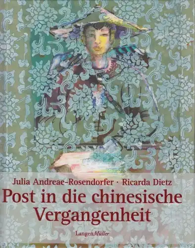 Buch: Post in die chinesische Vergangenheit, Andreae-Rosendorfer. 2008