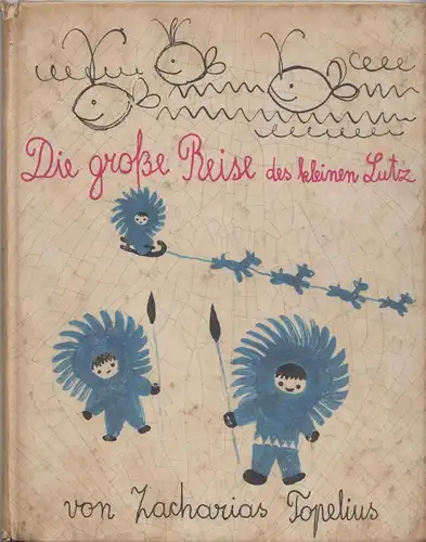 Buch: Die große Reise des kleinen Lutz, Topelius, Zacharias. 1966