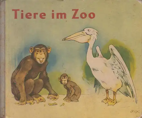 Buch: Tiere im Zoo. Schmidt, Kurt / Baumgarten, Fritz, Verlag Abel & Müller