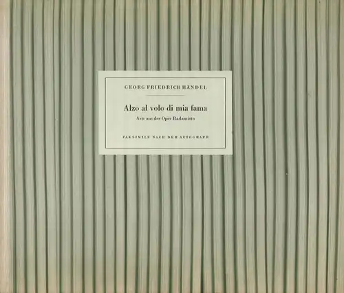 Buch: Alzo Al Volo Di Mia Fama, Faksimile nach dem Autograph, Händel, G.F., 1959