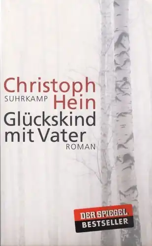 Buch: Glückskind mit Vater, Hein, Christoph. Suhrkamp taschenbuch, st, 2017