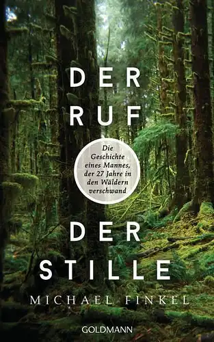 Buch: Der Ruf der Stille, Finkel, Michael, 2017, Goldmann Verlag