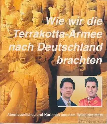 Buch: Wie wir die Terrakotta-Armee nach Deutschland brachten, Grüneberger