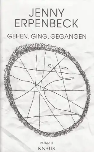 Buch: Gehen, ging, gegangen, Erpenbeck, Jenny. 2015, Albrecht Knaus Verlag