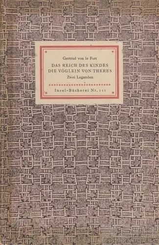 Insel-Bücherei 111, Das Reich des Kindes. Die Vöglein von Theres, le Fort. 1952