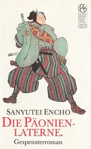 Buch: Die Päonienlaterne, Encho, Sanyutei. 1991, Gustav Kiepenheuer Verlag
