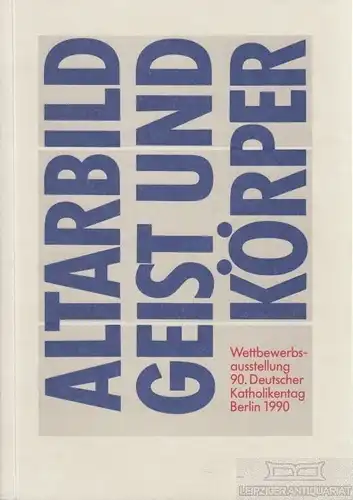 Buch: Altarbild, Geist und Körper, Simmen, Jeannot, Dagmar Demming. 1990