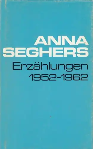 Buch: Erzählungen 1952-1962, Seghers, Anna. Gesammelte Werke in Einzelausgaben