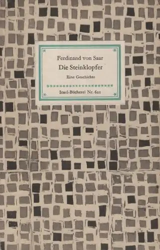Insel-Bücherei 621, Die Steinklopfer, von Saar, Ferdinand. 1962, Insel-Verlag