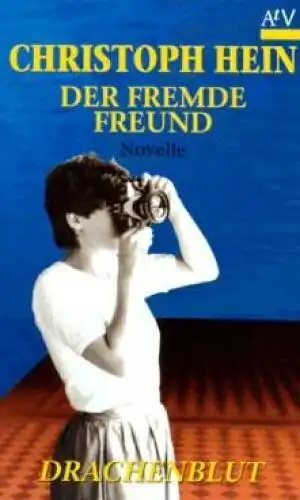 Buch: Der fremde Freund, Hein, Christoph. AtV, 1995, Aufbau Taschenbuch Verlag