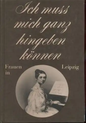 Buch: Ich muss mich ganz hingeben können, Bodeit, Friderun. 1990, gebraucht, gut