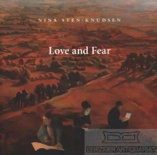 Buch: Love and Fear, Sten-Knudsen, Nina. 2010, Horsens Kunstmuseum