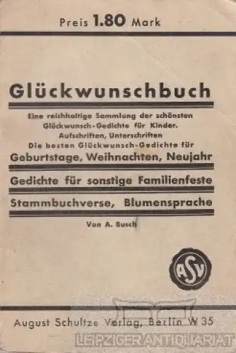 Buch: Glückwunschbuch, Busch, A. Ca. 1910, August Schultze Verlag