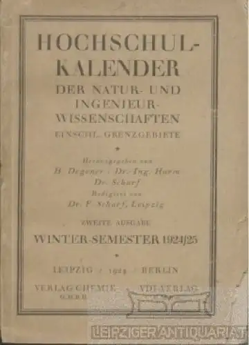 Buch: Hochschulkalender der Natur- und Ingenieurwissenschaften... Degener. 1924