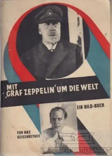 Buch: Mit Graf Zeppelin um die Welt, Geisenheyner, Max. 1929