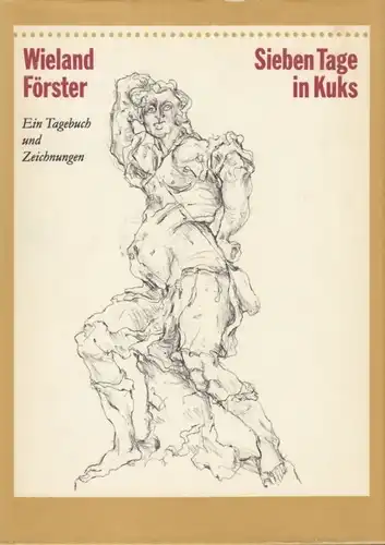 Buch: Sieben Tage in Kuks, Förster, Wieland. 1985, Union Verlag, gebraucht, gut